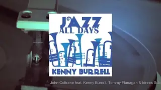 John Coltrane feat. Kenny Burrell, Tommy Flanagan & Idrees Sulieman - Solacium
