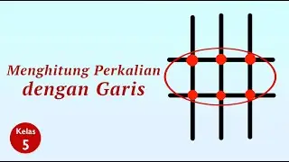 Kelas 05 - Matematika - Cara Menghitung Perkalian dengan Garis | Video Pelajaran Sekolah K13
