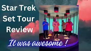 Star Trek Set Tour Review: It was awesome!