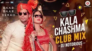 Kala Chashma | Baar Baar Dekho | Sidharth Malhotra | Katrina Kaif | Badshah | Punjabi Party Song
