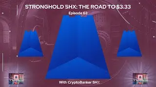 CryptoBanker SH𝕏 представляет STRONGHOLD SHX: ПУТЬ К $3.33 | Эпизод 63 🫡