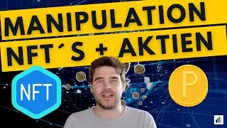 Kursmanipulation mit Penny Stocks, NFT&acute;s und Krypto - Erkl&auml;rung und Unterschiede