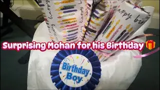 Birthday surprise for Mohan 💝💐🎁