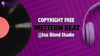 No Copyright BGM 53 &mdash; Western Beats | Dance Beats | Free Music | Trending Music | Isai Blend Studio