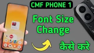 how to change font size in cmf phone 1, font size change kaise karen