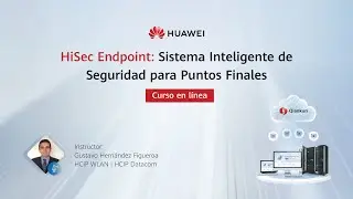 [Curso] HiSec Endpoint: Sistema Inteligente de Seguridad para Puntos Finales