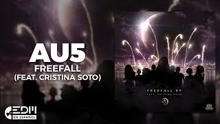 [Lyrics] Au5 - Freefall (feat. Cristina Soto) [Letra en espa&ntilde;ol]