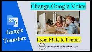 Google Translate | Изменить акцент и голос с мужского на женский