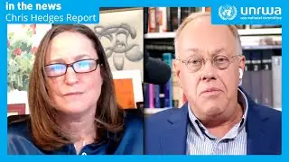UNRWA USA Mara Kronenfeld on Gaza, the UN & Israel&rsquo;s Military War on Relief | Chris Hedges Report