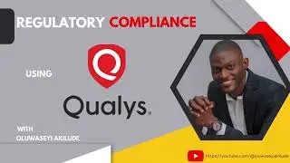 Regulatory Compliance with Qualys Part 1