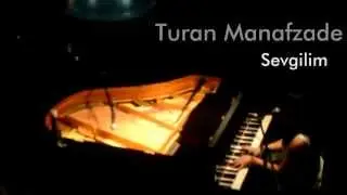 Turan Manafzade - ''Sevgilim'' Live @Nardis Jazz Club