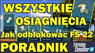 Wszystkie OSIĄGNIĘCIA do ODBLOKOWANIA. - Poradnik do Farming Simulator 22