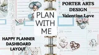 Plan With Me | Happy Planner Dashboard Layout | Porter Arts Design Valentine Love