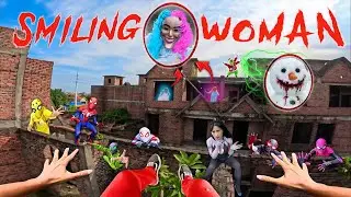 7 SPIDERMAN Vs SMILING WOMAN REAL LIFE ESCAPE 293.0 (Horror Parkour Pov Short) | Epic POV