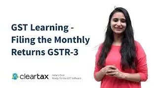 GST Learning - Filing the Monthly Returns GSTR-3