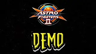 Astro Fighters 2 DEMO [EP 473]