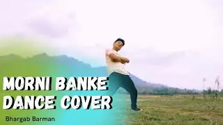 Dance Video | MORNI BANKE | Bhargab Barman Choreography