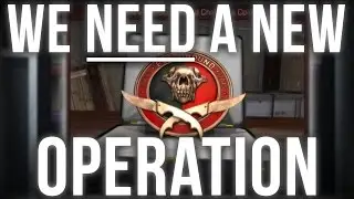 WE NEED  A NEW OPERATION