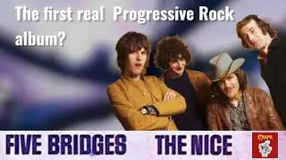 THE NICE - Five Bridges (Deep Dive)