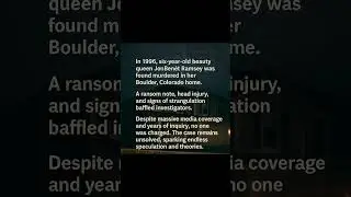 🔍 JonBen&eacute;t Ramsey Murder Mystery | True Crime Unsolved Case