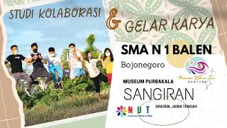 Studi Kolaborasi dan Gelar Karya SMAN 1 Balen Bojonegoro di Museum Purbakala Sangiran, Sragen Jateng
