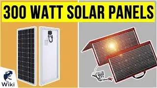 10 Best 300 Watt Solar Panels 2020