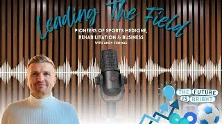 Leading the Field | Ep.28 | Inside Kinetico Health
