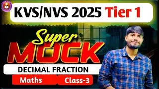 KVS & NVS 2025 Maths #3 | Decimal Fraction One Shot | By Vikas Sir
