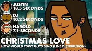 How Would Total Drama World Tour Guys Sing &lsquo;Christmas Love&rsquo; by Stray Kids (Line Distribution)