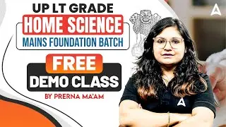 UP LT Grade Home Science Mains Foundation Batch | Free Demo Class by Prerna Ma'am
