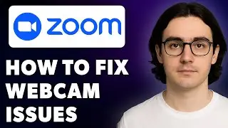 How To Fix Webcam Issues In Zoom - Troubleshoot Web Camera Not Working In Zoom [2025 Guide]