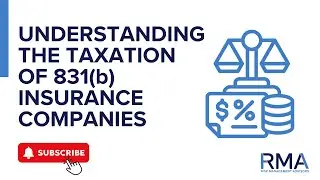 Understanding the Taxation of 831(b) Insurance Companies