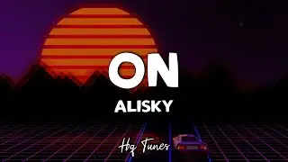 Alisky - On [Lyrics]