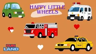 Happy Little Wheels |  Fun Car Song for Kids  | Nursery Rhymes & Kids Music