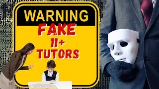 Watch This Before Getting An 11 Plus Tutor -  Find Out How To Avoid Getting Duped!