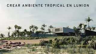 CREAR MAR Y ESCENARIOS TROPICALES DETALLADOS EN LUMION 9