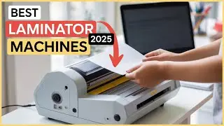 🚀 Best Laminator Machines 2025 &ndash; Top 5 Picks Reviewed!