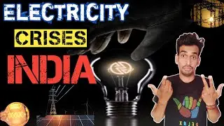 Why is India facing Electricity shortage? Power crisis in India