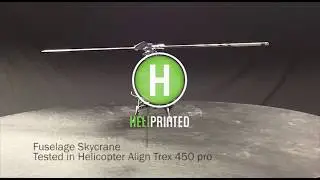 3D Printed Helicopter. Fuselage  SKYCRANE  450
