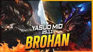 BROHAN - Yasuo vs Zed MID Patch 25.11 - Grandmaster Yasuo Gameplay