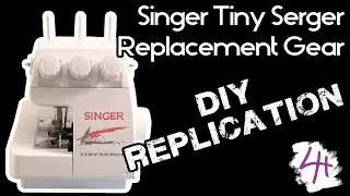 DIY Singer TS380 Tiny Serger Replacement Gear