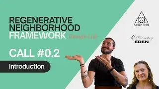 Regen Neighborhood Framework - Design Lab Call #2 (What is a framework and what goes in ours)