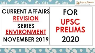 Revision Series - Current Affairs - November 2019 - Prelims 2020 || UPSC || IAS