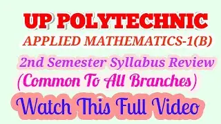 UP POLYTECHNIC 2nd Semester APPLIED MATHEMATICS - 1(B) SYLLABUS REVIEW || BASIC TO ADVANCE || 2020