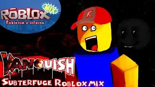 Vanquish (Subterfuge Roblox mix: Robloxia's Inferno)