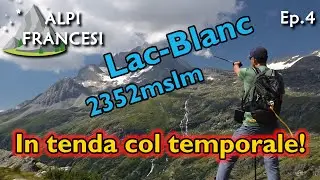 Lac Blanc. Tra panorami e grissini, minaccia del temporale! - Auto elettrica e Alpi Francesi - Ep.04