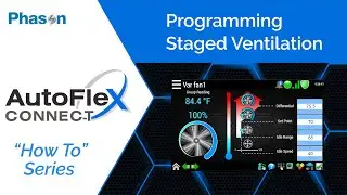 Programming Staged Ventilation Equipment | Phason Controls AutoFlex Connect Settings Tutorial
