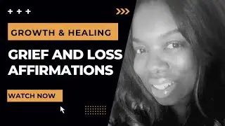 Speaking Healing into Existence | Grief Affirmations | Positive Affirmations #healing #grief