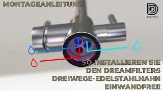 DreamFilters Drei-Wege-Hahn Montageanleitung