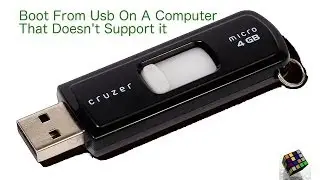 How to Boot Computer from USB on a Computer that Doesn't Support It